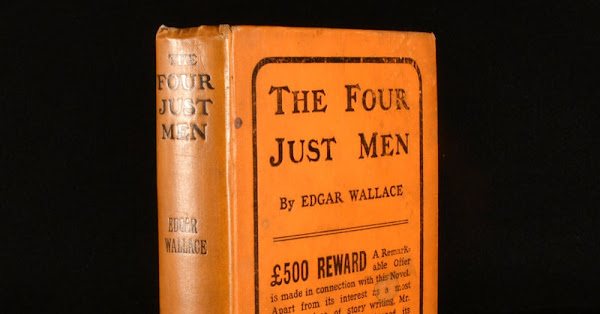 The £1,400 Blunder Behind The Four Just Men: Edgar Wallace's Competition Catastrophe
